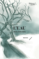 Eau des fontes (L')